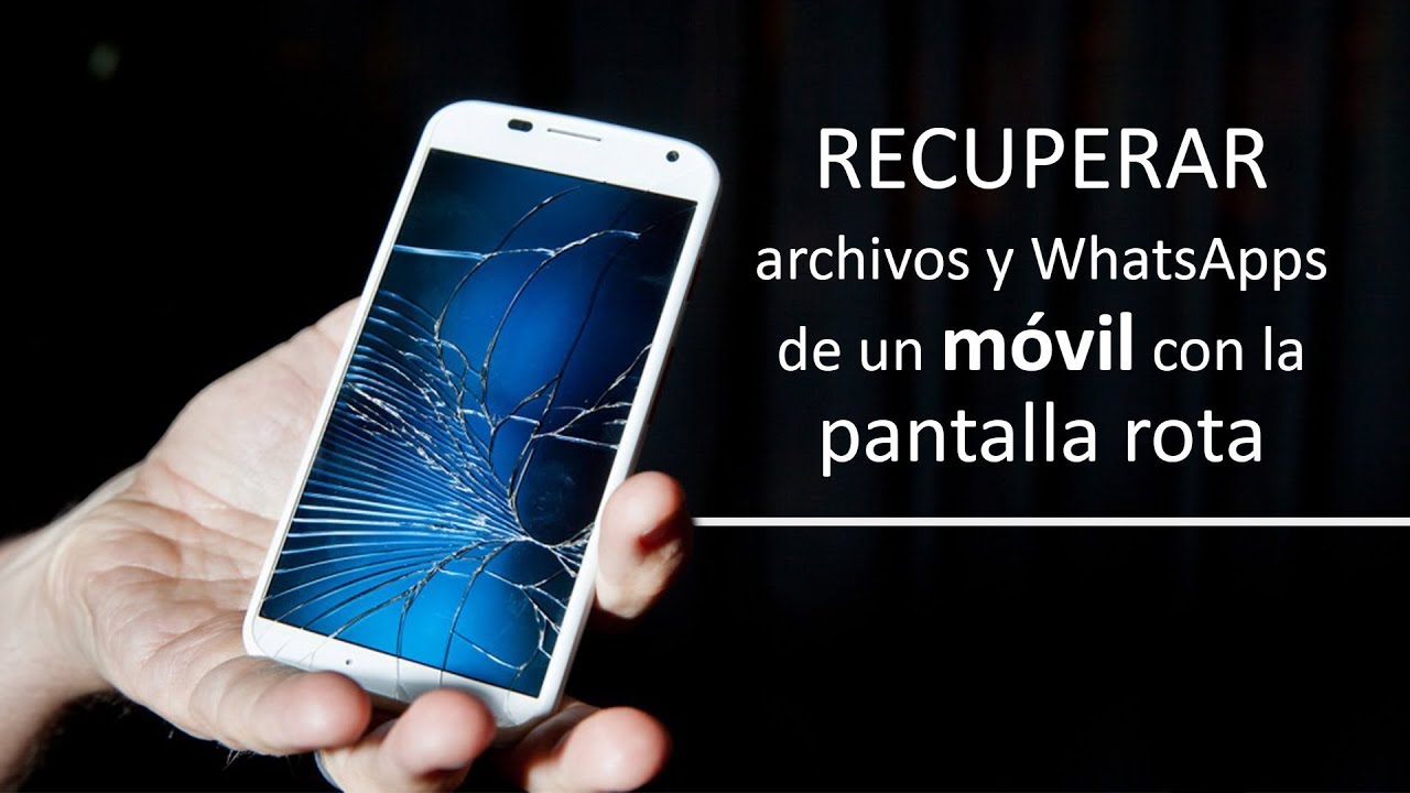 Recuperar datos de celular roto Recuperar datos de celular roto