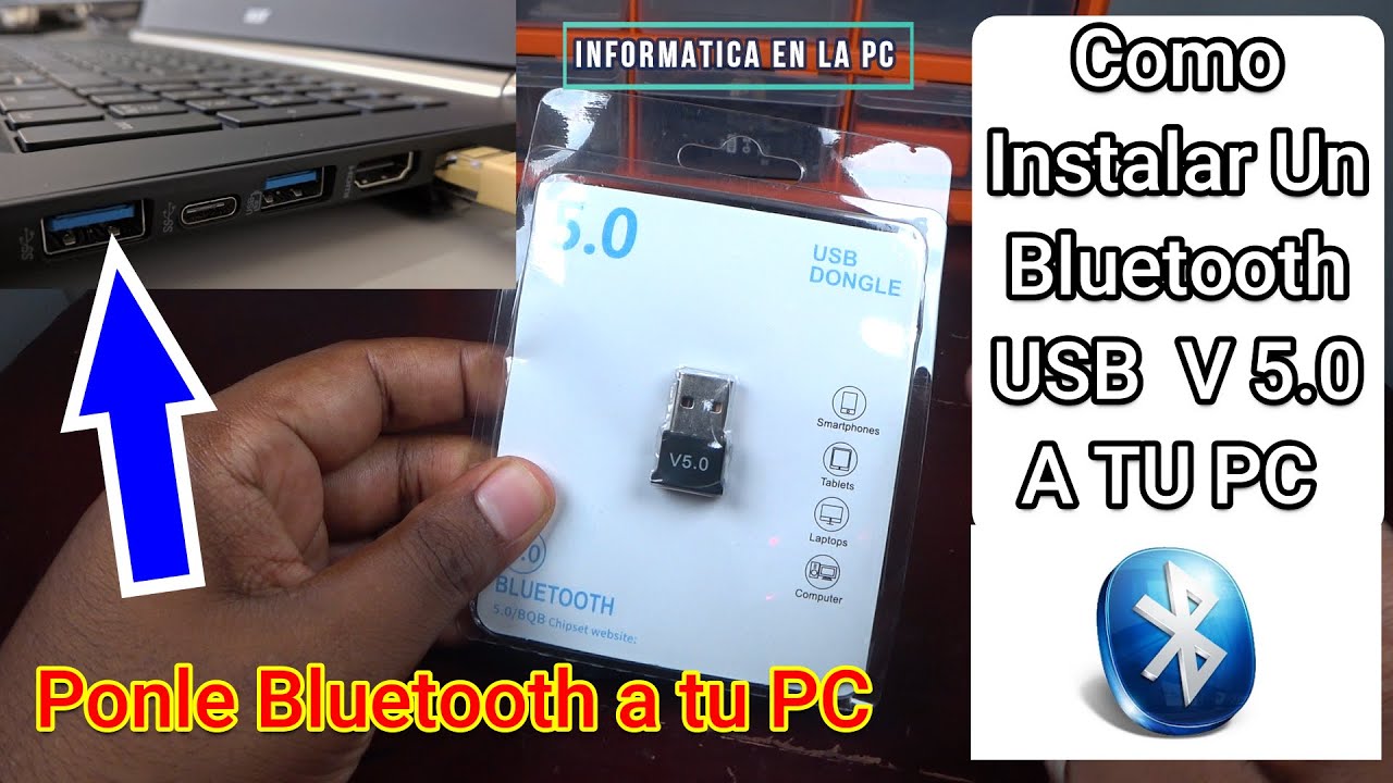 Instalación de adaptador Bluetooth Adaptador Bluetooth para PC